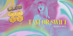 CLUB 3S: Taylor Swift Dance Party